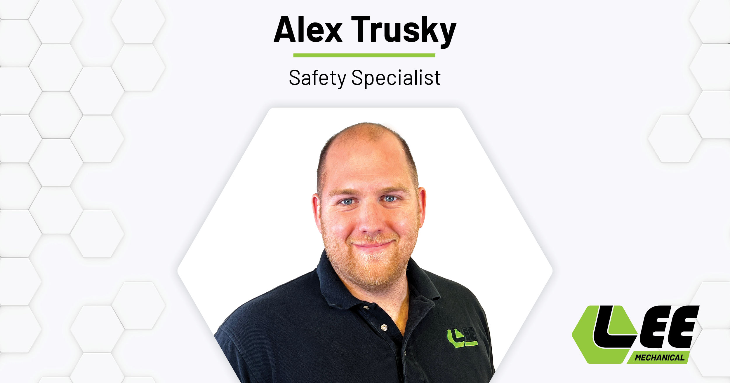 Alex Trusky, Safety Specialist, Lee Mechanical